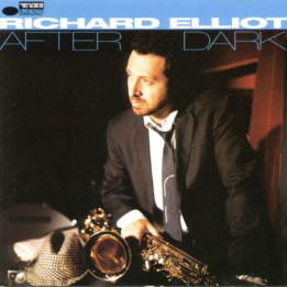 Richard Elliot: After Dark
