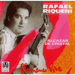 Rafael Riqueni: Alcázar De Cristal