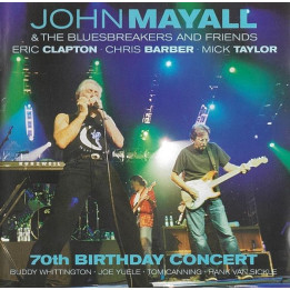 John Mayall e The Bluesbreakers And Friends: 70th Birthday Concert