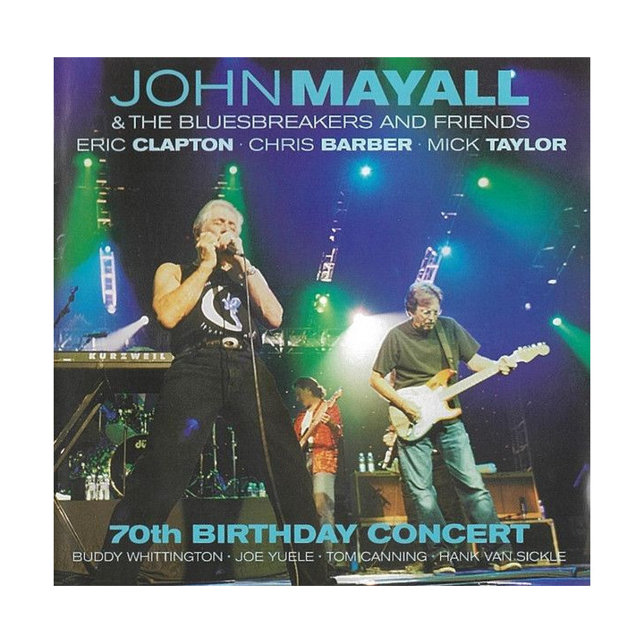 John Mayall e The Bluesbreakers And Friends: 70th Birthday Concert