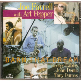 Joe Farrell e Art Pepper Darn: That Dream