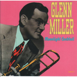 Glenn Miller: Moonlight Cocktail