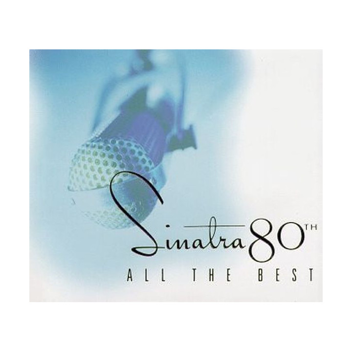Frank Sinatra: Sinatra 80th, All the Best