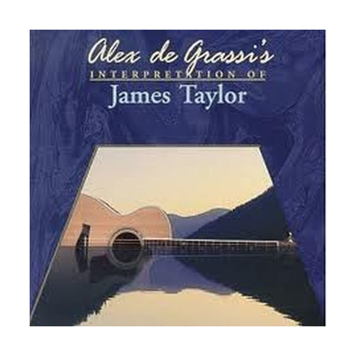 Alex De Grassi: Interpretations Of James Taylor
