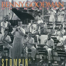 Benny Goodman Orchestra: Stompin'