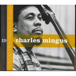 Charles Mingus: Coleção Folha Clássicos Do Jazz, Volume 19