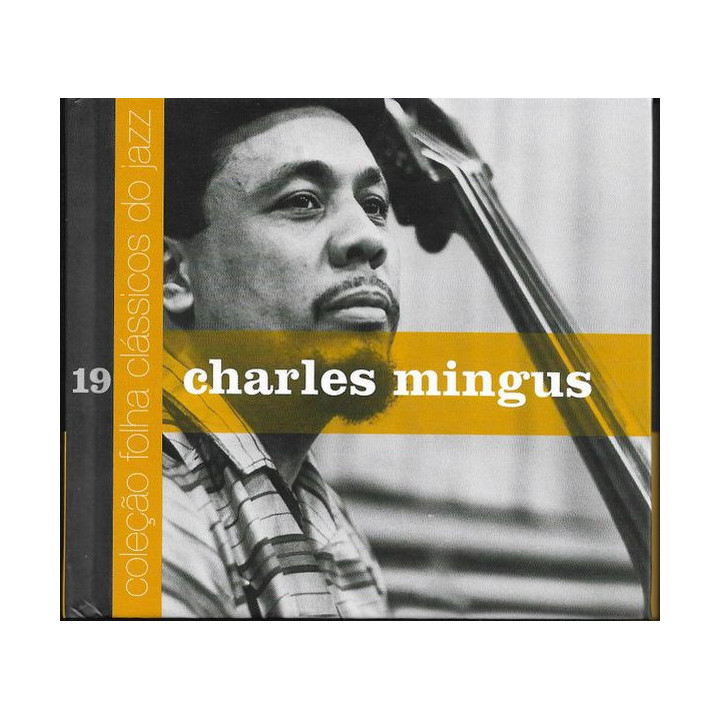Charles Mingus: Coleção Folha Clássicos Do Jazz, Volume 19