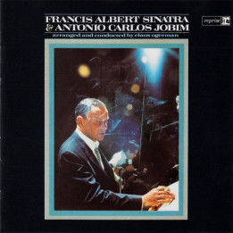 Frank Sinatra, Antônio Carlos Jobim: Francis Albert Sinatra e Antônio Carlos Jobim