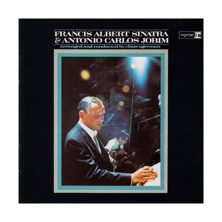 Frank Sinatra, Antônio Carlos Jobim: Francis Albert Sinatra e Antônio Carlos Jobim