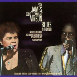 Etta James; Eddie “Cleanhead” Vinson: Blues In The Night