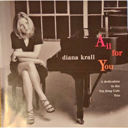 Diana Krall: All for You, A Dedication to the Nat King Cole Trio