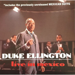 Duke Ellington: Live In Mexico